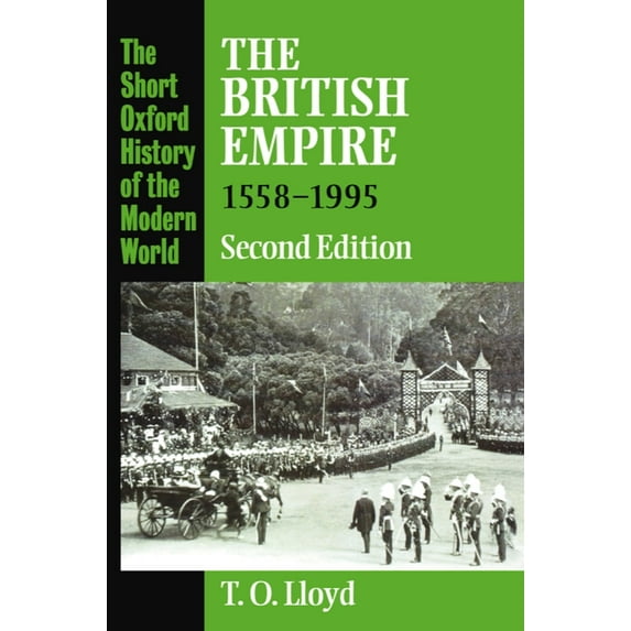 Short Oxford History of the Modern World The British Empire 1558-1995, (Paperback)