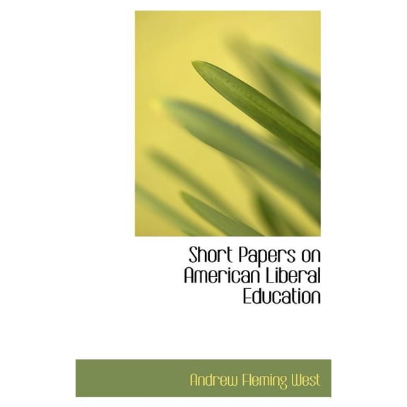 Short Papers on American Liberal Education (Hardcover)