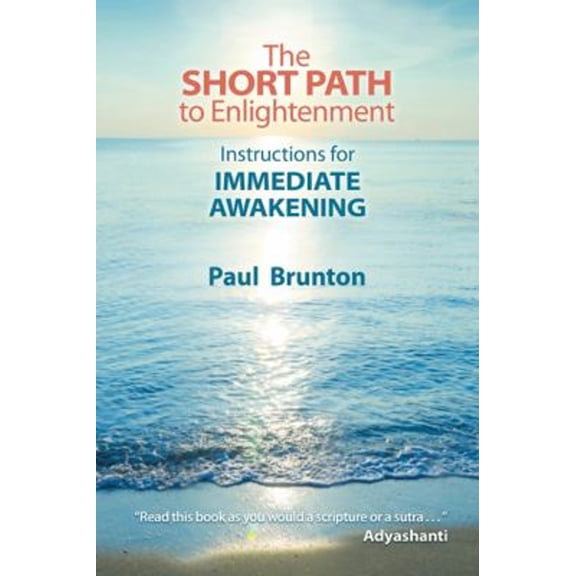 Pre-Owned The Short Path to Enlightenment (Paperback) 1936012308 9781936012305