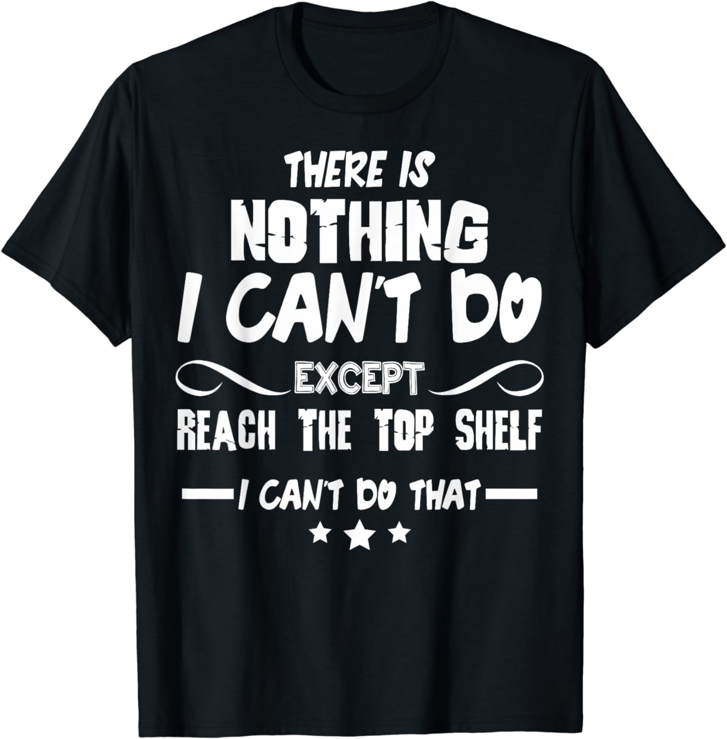 Short People Reach Top Shelf Reach The Top Shelf TShirt