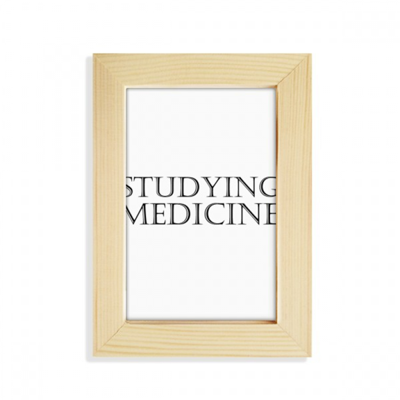Short Phrase Studying Medicine Desktop Display Photo Frame Picture Art Painting 5x7 inch