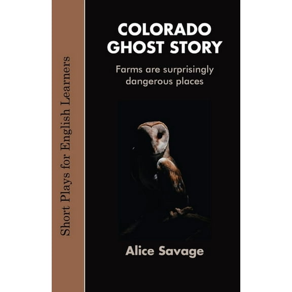 Short Plays for English Learners Colorado Ghost Story, Book 3, (Paperback)