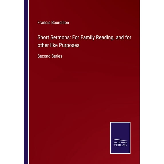 Short Sermons: For Family Reading, and for other like Purposes:Second Series