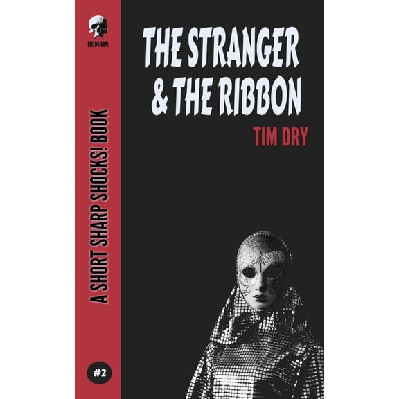 Short Sharp Shocks!: The Stranger & The Ribbon (Paperback)