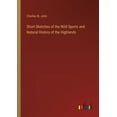 thumbnail image 1 of Short Sketches of the Wild Sports and Natural History of the Highlands, (Paperback), 1 of 1