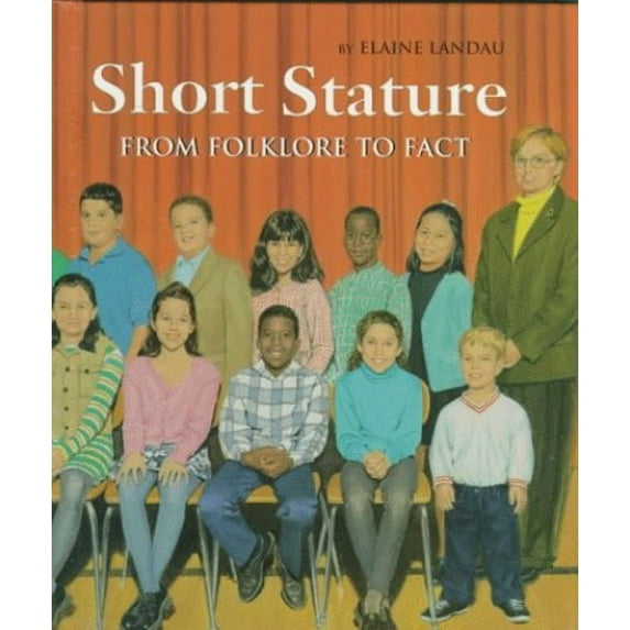 Pre-Owned Short Stature: From Folklore to Fact (First Book) (Unknown) 0531202658 9780531202654