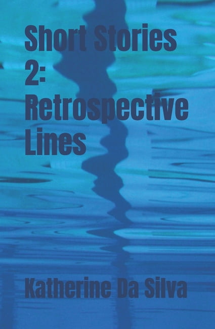 Short Stories 2: Retrospective Lines, (Paperback)