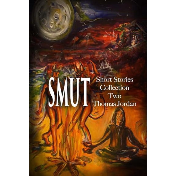 Short Stories Collection: Short Stories Collection Two: SMUT (Black and White) (Paperback)