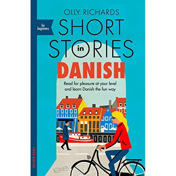Pre-Owned Short Stories in Danish for Beginners: Read for Pleasure at Your Level, Expand Your Vocabulary and Learn Danish the Fun Way! (Paperback) 1529303117 9781529303117
