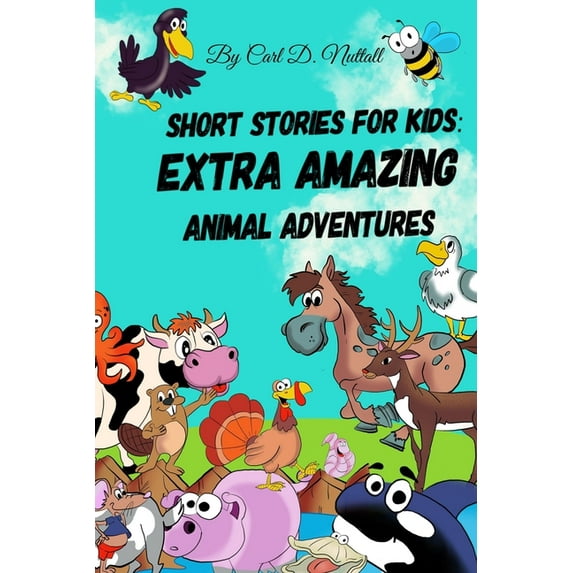 Short Stories for Kids: Amazing Animal A Short Stories For Kids: Extra Amazing Animal Adventures: (24 mini books for children), Book 3, (Paperback)