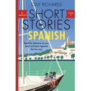 Short Stories in Spanish for Beginners Volume 2 Read for Pleasure at Your Level, Expand Your Vocabulary and Learn Spani, Paperback