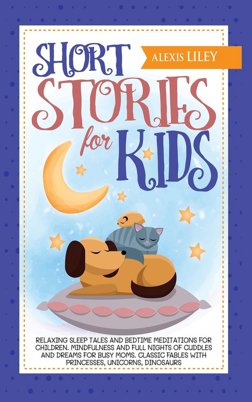Short Stories for Kids : Relaxing Sleep Tales and Bedtime Meditations ...