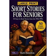 Short Stories for Seniors Collection Short Stories for Seniors 50 Funny, Large Print Stories from the 1950s-1990s to Spark Laughter and Nostalgia Gift for , Book 1, Paperback