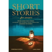 Short Stories for Seniors Short Stories for Seniors 30 Feel-Good True Stories in History That Celebrate Unsung Heroes Who Changed the World Larg, Book 1, Paperback
