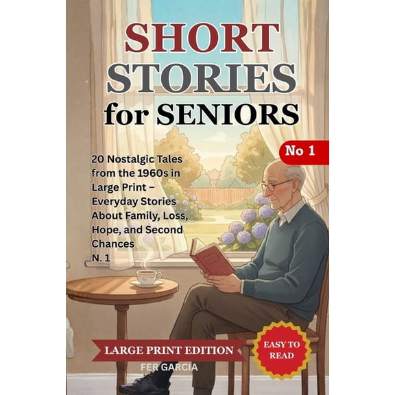 Short Stories for Seniors: 20 Nostalgic Tales from the 1960s in Large Print, Everyday Stories About Family, Loss, Hope, , (Paperback)