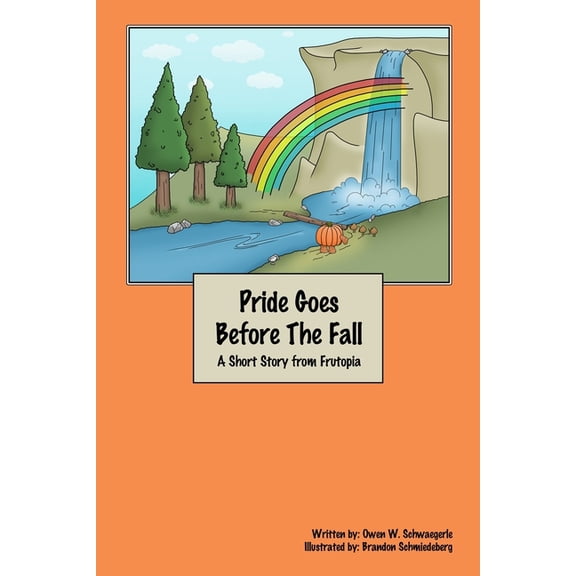 Short Stories from Frutopia: Pride Goes Before The Fall : A Short Story From Frutopia Valley (Series #3) (Paperback)