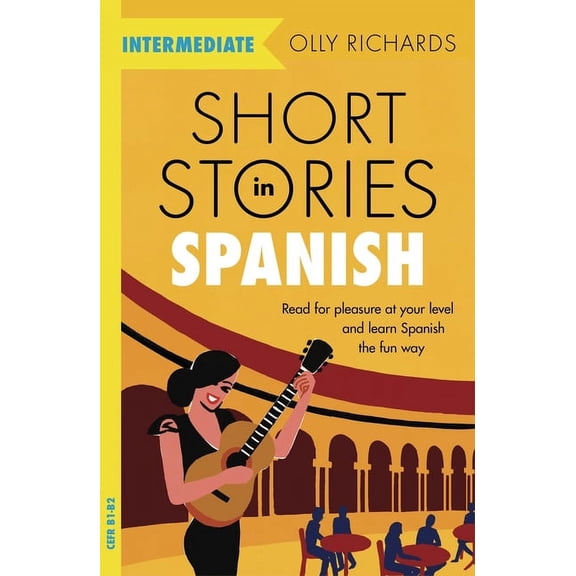 Short Stories in Spanish for Intermediate Learners, (Paperback)