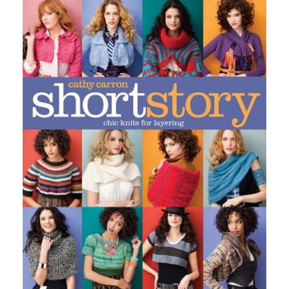 Pre-Owned Short Story: Chic Knits for Layering (Paperback) 1936096455 9781936096459