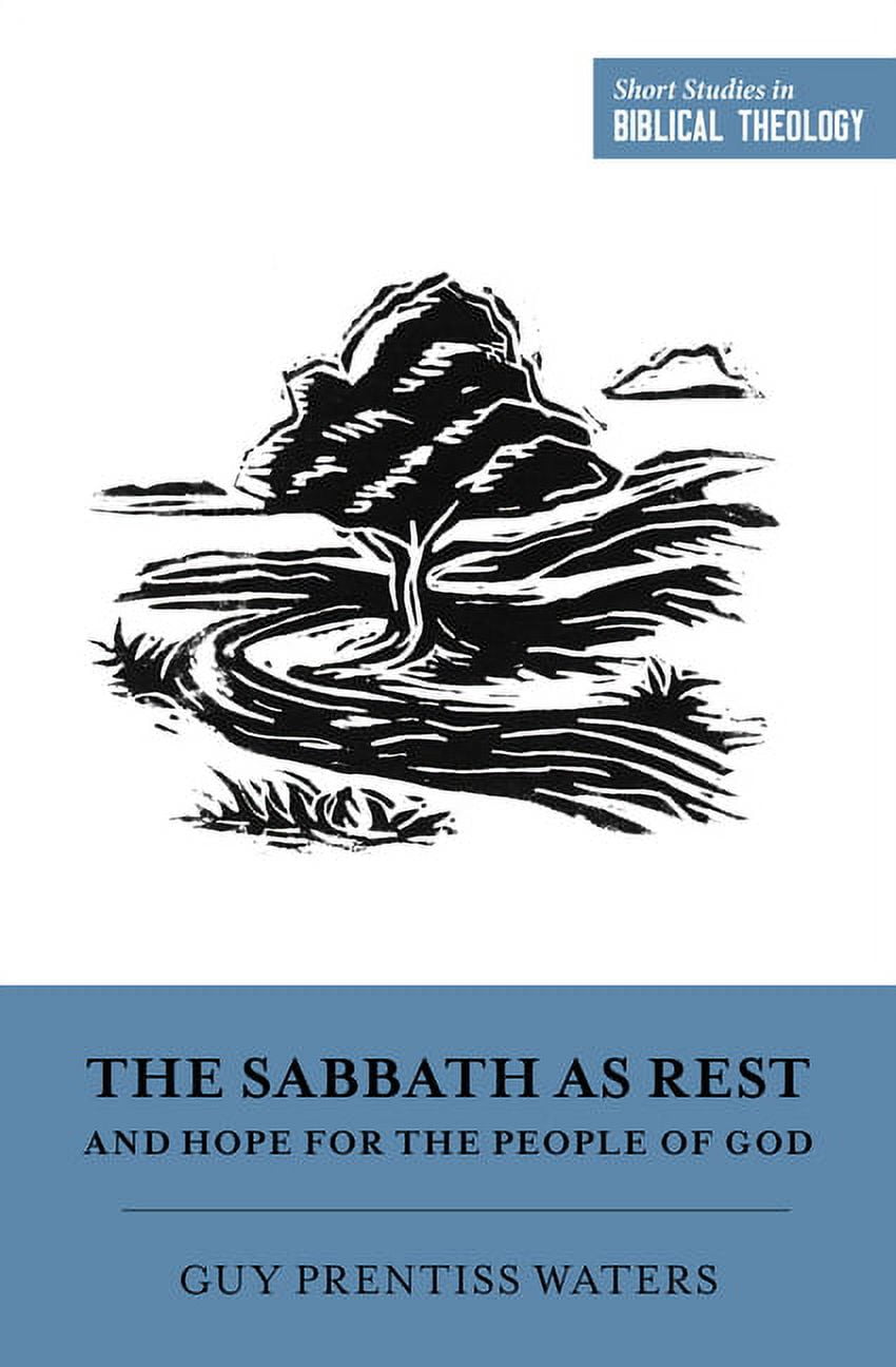 Short Studies in Biblical Theology The Sabbath as Rest and Hope for the People of God, (Paperback)