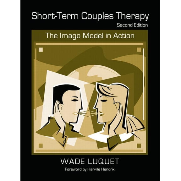 Short-Term Couples Therapy: The Imago Model in Action, (Paperback)
