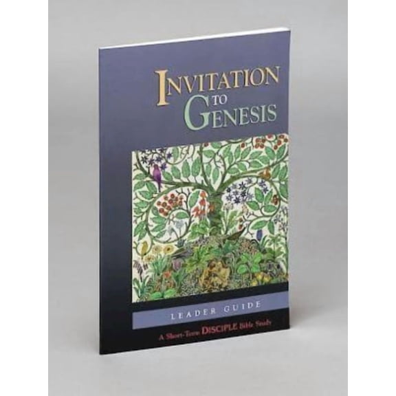 Short-Term Disciple Bible Studies Invitation to Genesis: Leader Guide: A Short-Term Disciple Bible Study, (Paperback)