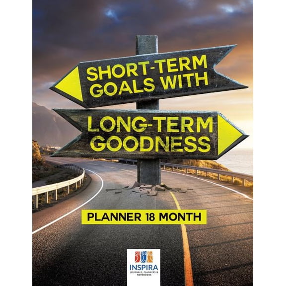 Short-Term Goals with Long-Term Goodness Planner 18 Month (Paperback)