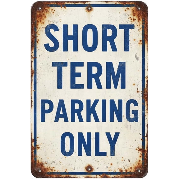 Short Term Parking Only|Full Color Metal Single-sided Street Parking Sign|Fade Resistant And Weatherproof|Rounded Corners, Predrilled Holes|8"x12"Inches Vintage Signs Aluminum Plates Printed