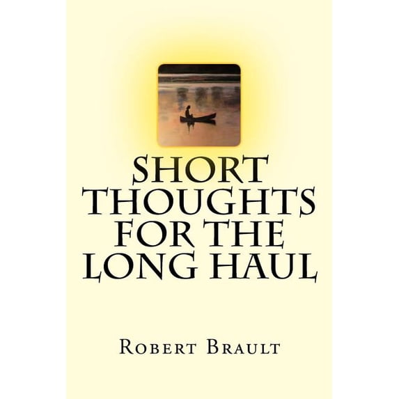 Short Thoughts for the Long Haul: Trade Edition, (Paperback)