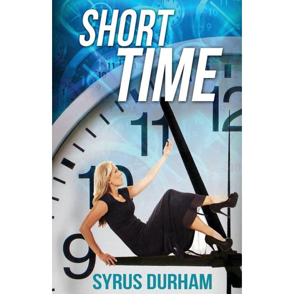 Short Time (Paperback) by Syrus Durham