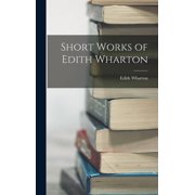 Short Works of Edith Wharton, Hardcover