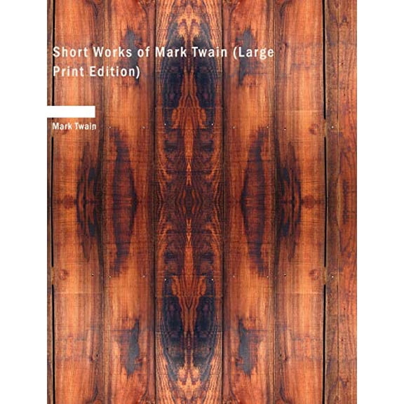Short Works of Mark Twain (Other)(Large Print)