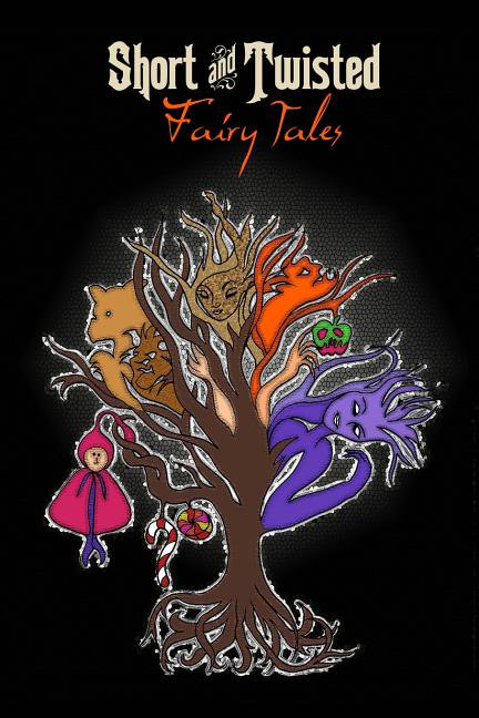 Short and Twisted Fairy Tales Paperback 1499271891 9781499271898 Becky Burkhheart, Scarlett Sedona, Tricia Ferguson, Lorelei Buckley, Daniel Lance Wright, Shawn Scarber, William Ledbetter