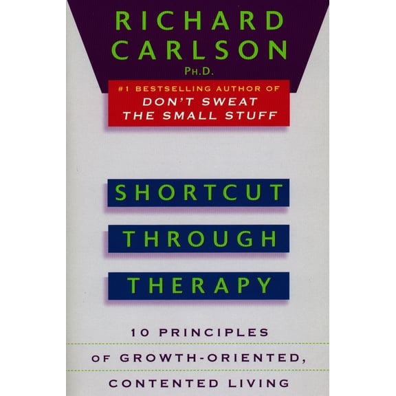 Pre-Owned Shortcut Through Therapy: Ten Principles of Growth-Oriented, Contented Living (Paperback) 0452273838 9780452273832