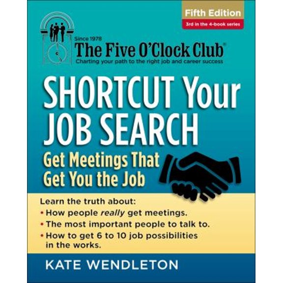 Pre-Owned Shortcut Your Job Search : Get Meetings That Get You the Job (Paperback) 9781285753461