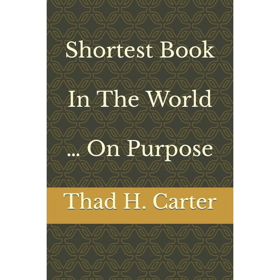 Shortest Book In The World ... On Purpose (Paperback)