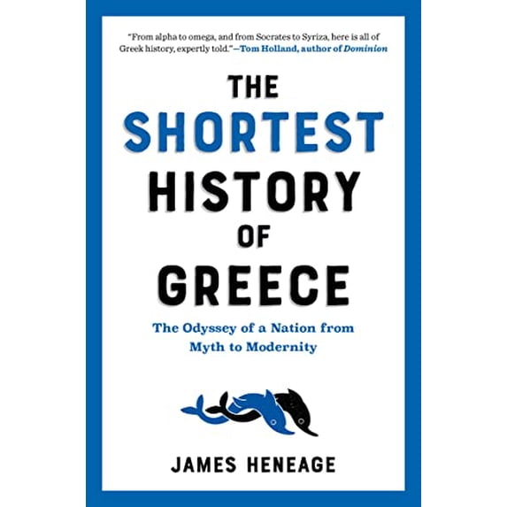 Pre-Owned The Shortest History of Greece: The Odyssey of a Nation from Myth to Modernity (Paperback) 1615199489 9781615199488