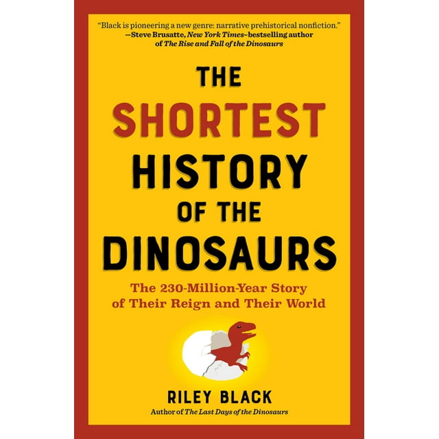Shortest History The Shortest History of the Dinosaurs The 230Million