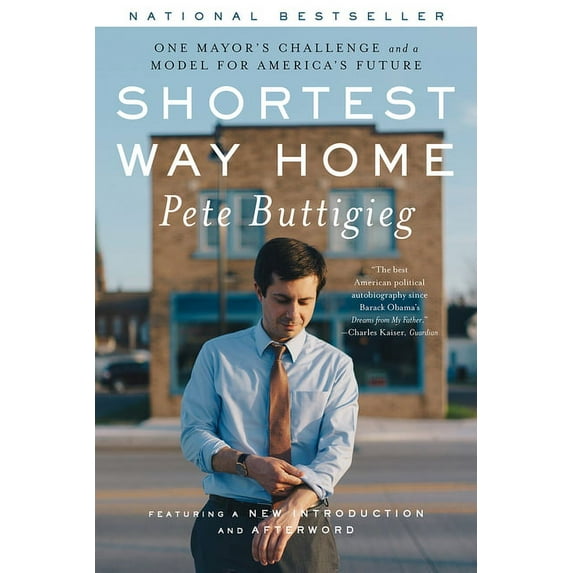 Shortest Way Home: One Mayor's Challenge and a Model for America's Future, (Paperback)
