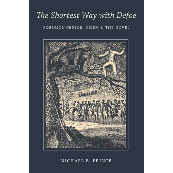 Shortest Way with Defoe: Robinson Crusoe, Deism, and the Novel, (Paperback)