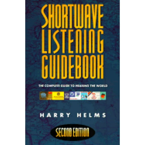 Pre-Owned Shortwave Listening Guidebook: The Complete Guide to Hearing the World (Paperback) 1878707116 9781878707116