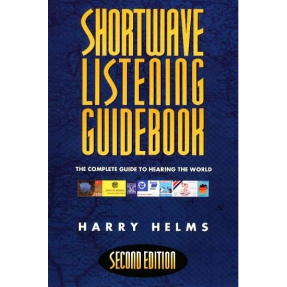 Pre-Owned Shortwave Listening Guidebook: The Complete Guide to Hearing the World (Paperback) 1878707116 9781878707116