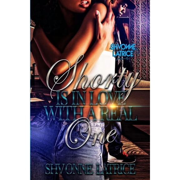 Shorty Is In Love with a Real One, (Paperback)
