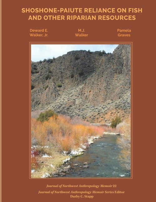 Shoshone-Paiute Reliance On Fish And Other Riparian Resources