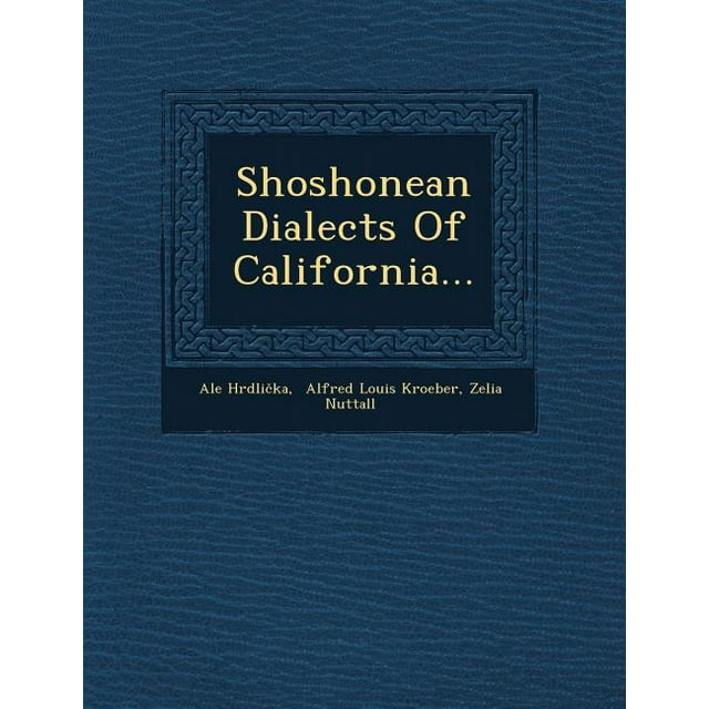 Shoshonean Dialects of California... (Paperback)