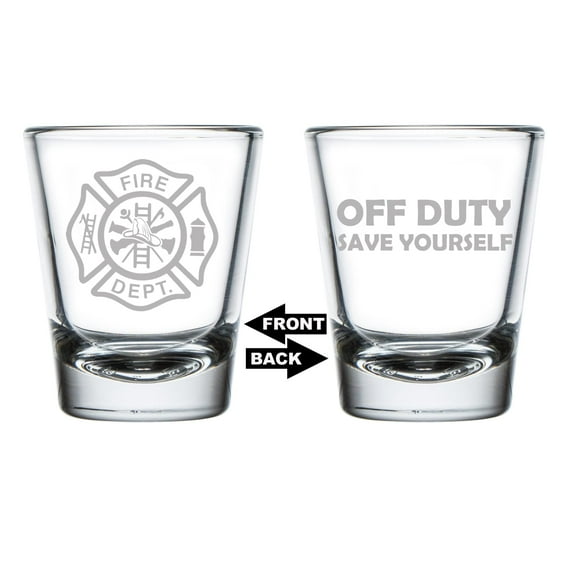 Shot Glass 1.75oz Shot Glass Two Sided Fire Department Firefighter Off Duty Save Yourself