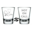 thumbnail image 1 of Shot Glass 1.75oz Shot Glass Two Sided Not on Call Licensed Practical Nurse LPN Funny, 1 of 1