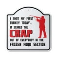 thumbnail image 1 of Shot My First Turkey 14" X 14" Sign | Indoor/Outdoor Plastic | SignMission Designer Wild Novelty Gift Funny Joke Gag Road Garage, 1 of 4