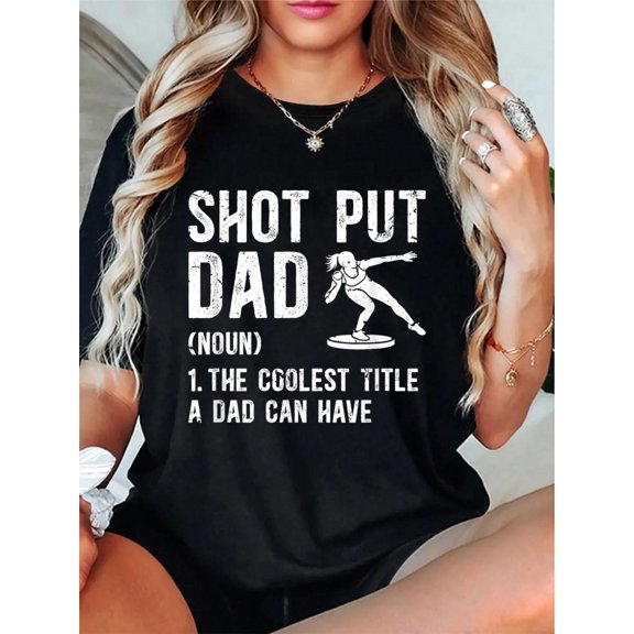 Shot Put Dad Definition Dad Of A Shot Put Thrower T-Shirt