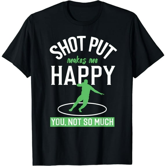 Shot Put Shirt Sarcastic Shot Putter Track & Field Throwing T-Shirt