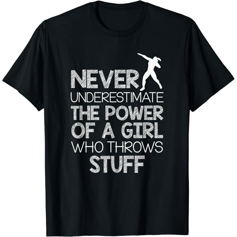 Track And Field Girl Power Shot Put Thrower T-Shirt Track And Field Girl Power Shot Put Thrower T-Shirt